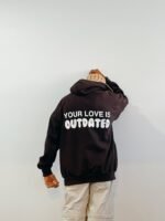 Experience comfort and style in the Cozy BROWN Love Is Outdated Sweat Hoodies.