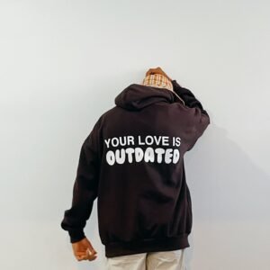 Experience comfort and style in the Cozy BROWN Love Is Outdated Sweat Hoodies.