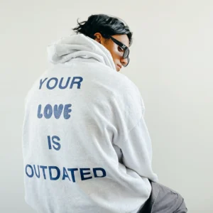 Your Love Is Outdated Hoodie - grey